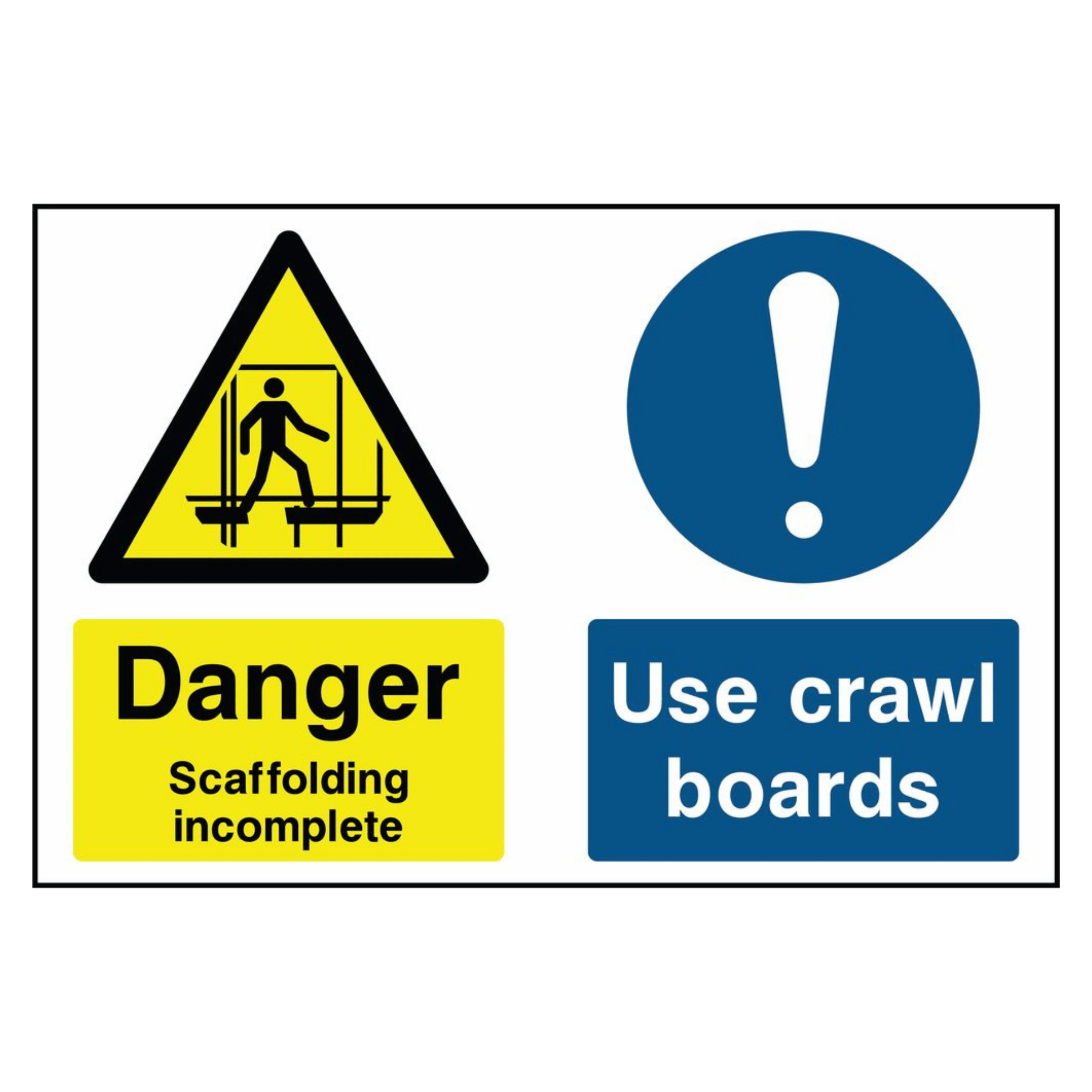 Propping Incomplete Signs Scaffolding Incomplete / Use Crawling Boards Sign