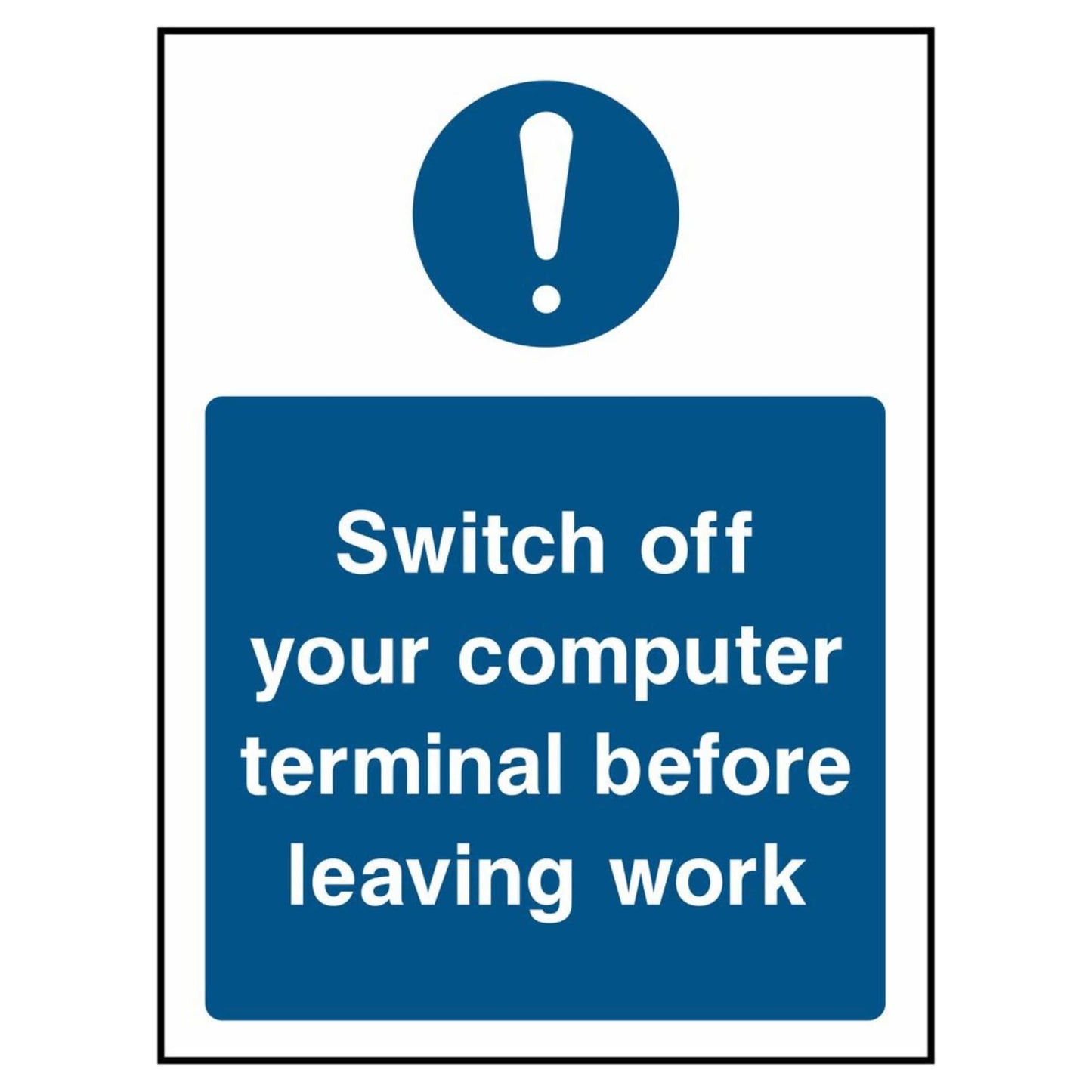 Switch Off Your Computer Terminal Before Leaving Work Portrait Sign