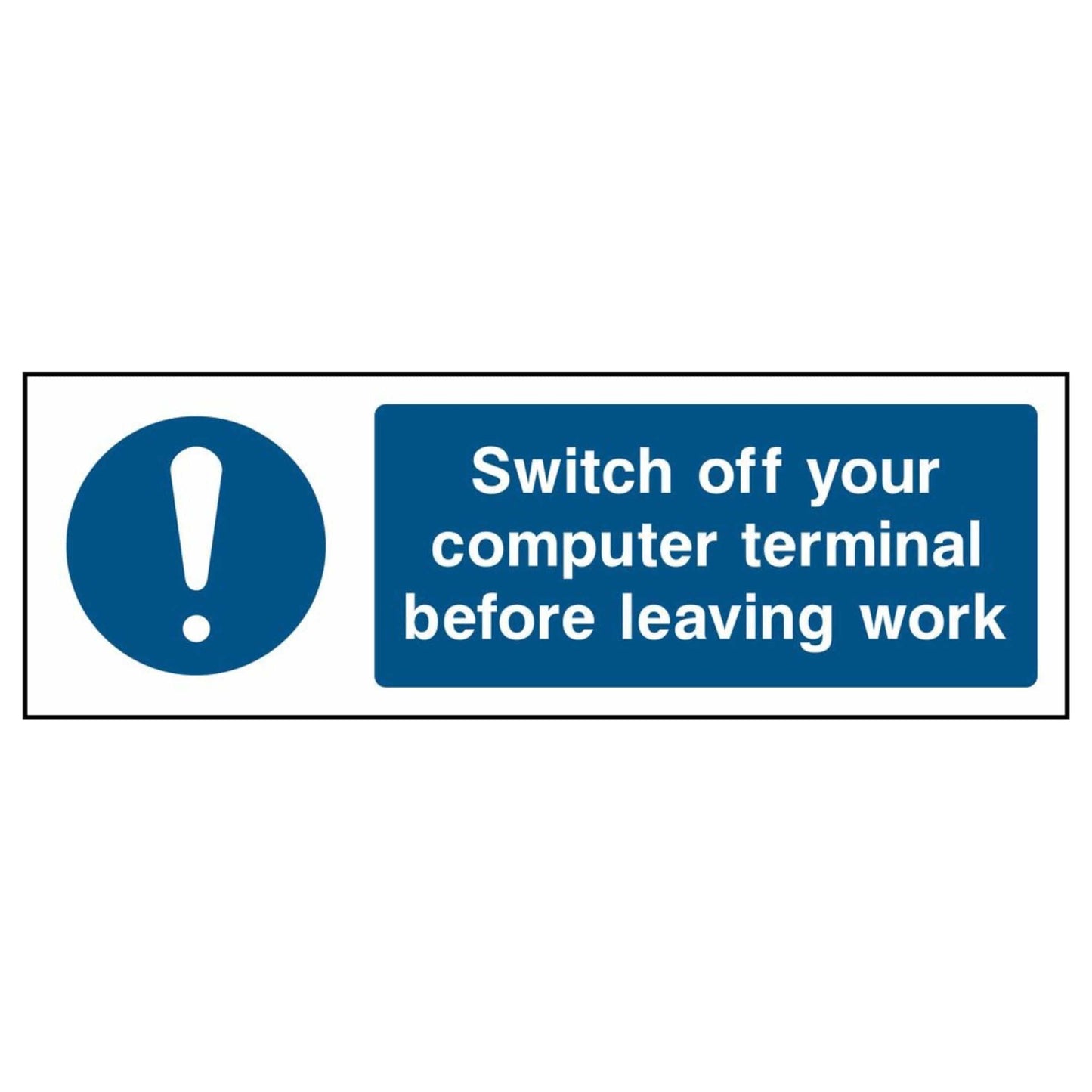 Switch Off Your Computer Terminal Before Leaving Work Sign