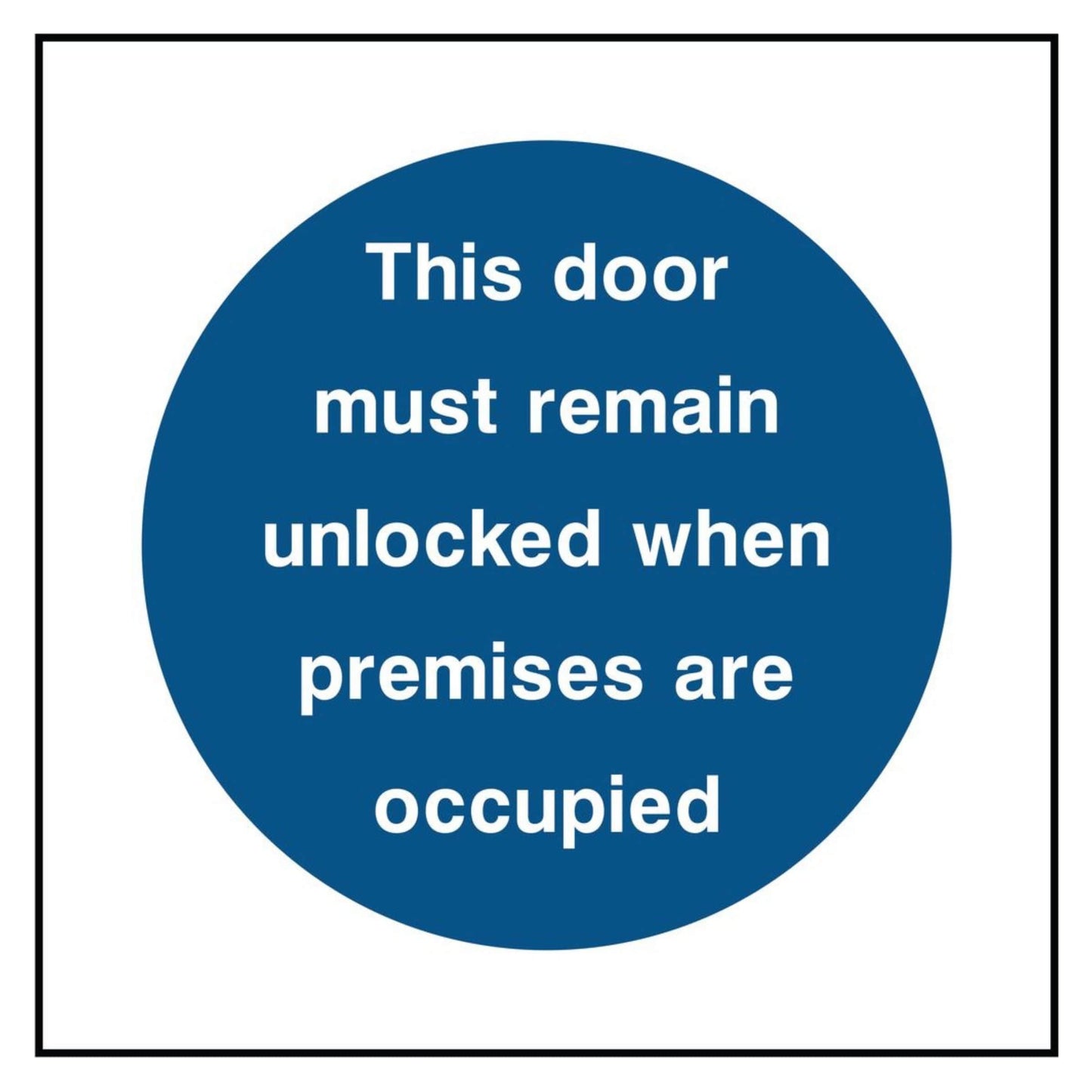 This Door Must Remain Unlocked When Occupied Sign