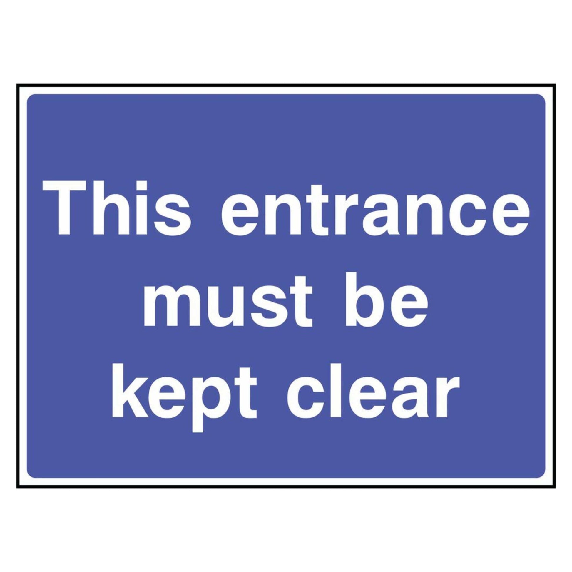 This Entrance Must Be Kept Clear Sign
