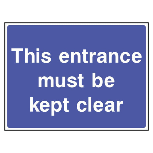 This Entrance Must Be Kept Clear Sign
