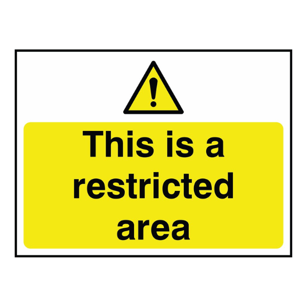 This is a Restricted Area Sign - The Safety Sign Depot