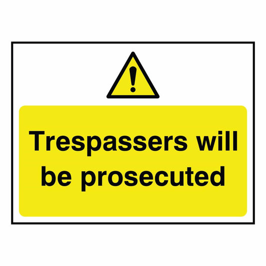 Trespassers Will Be Prosecuted Sign