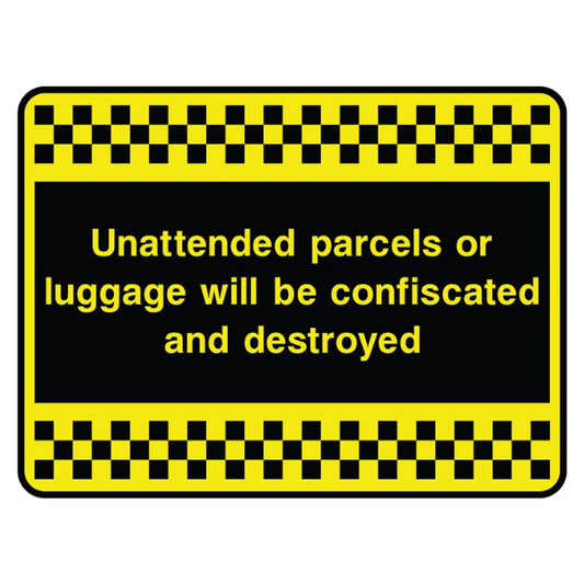 unattended-parcels-or-luggage-will-be-confiscated-and-destroyed-sign
