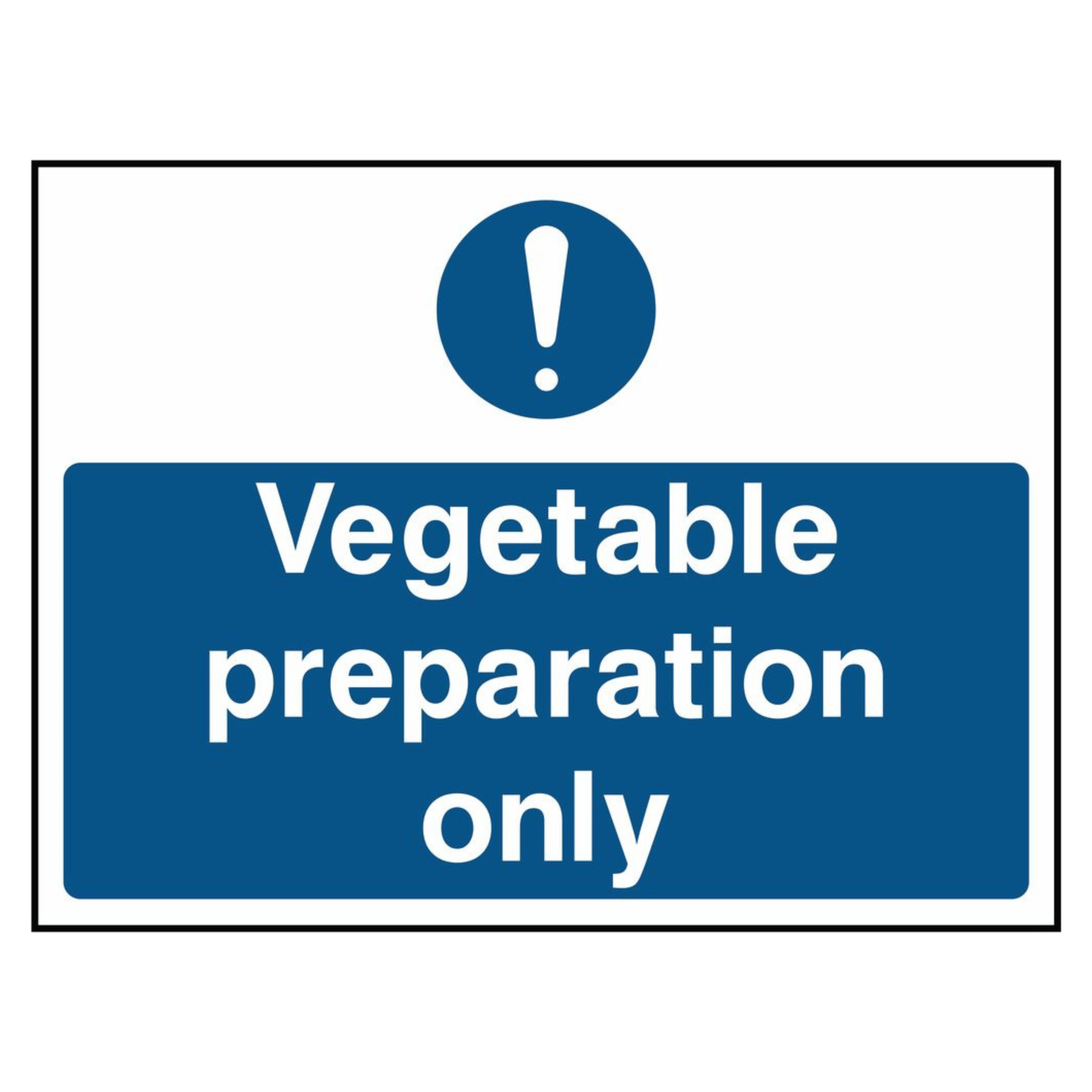 Vegetable Preparation Only Sign - The Safety Sign Depot