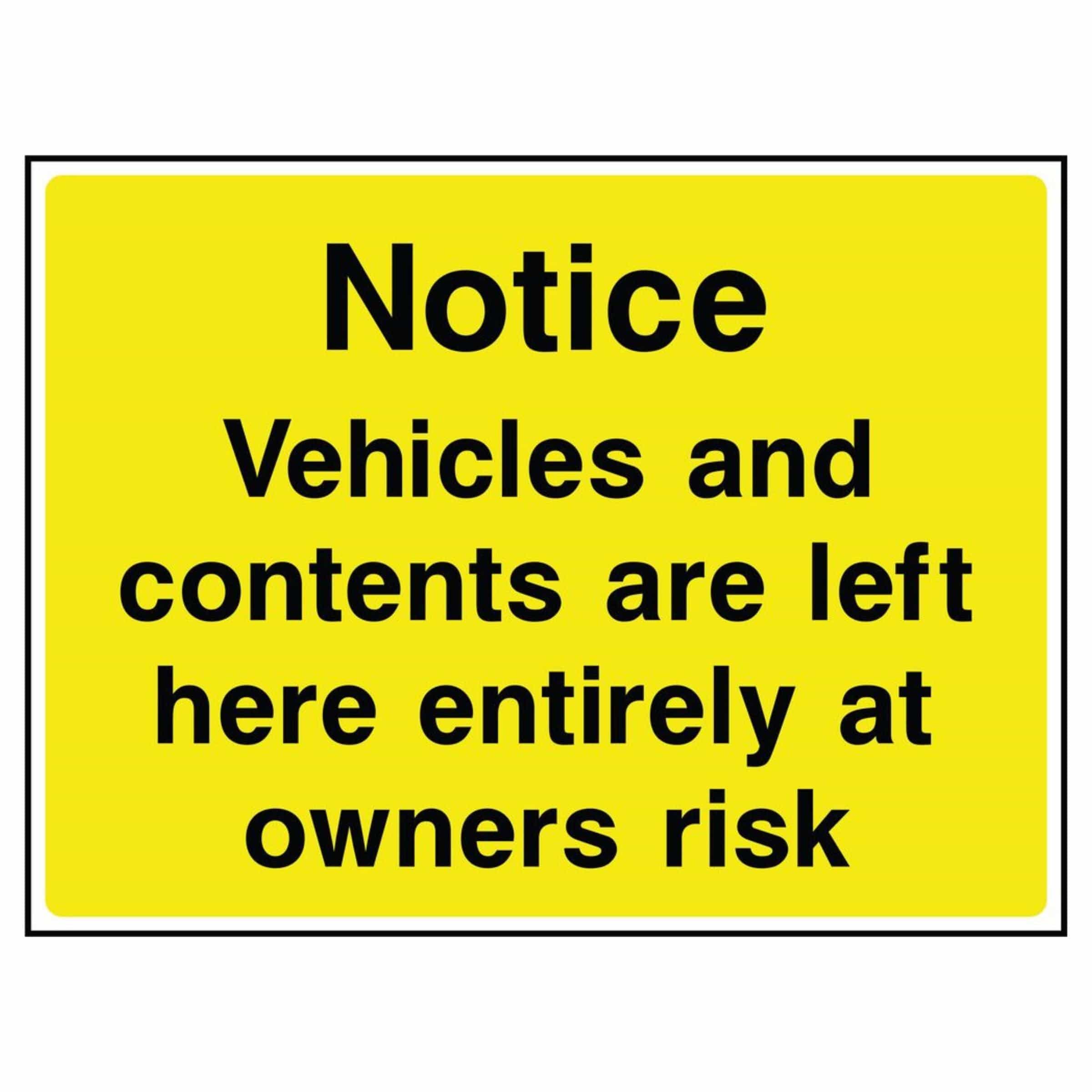 Vehicles and Content Left Here At Owners Risk Sign - The Safety Sign Depot