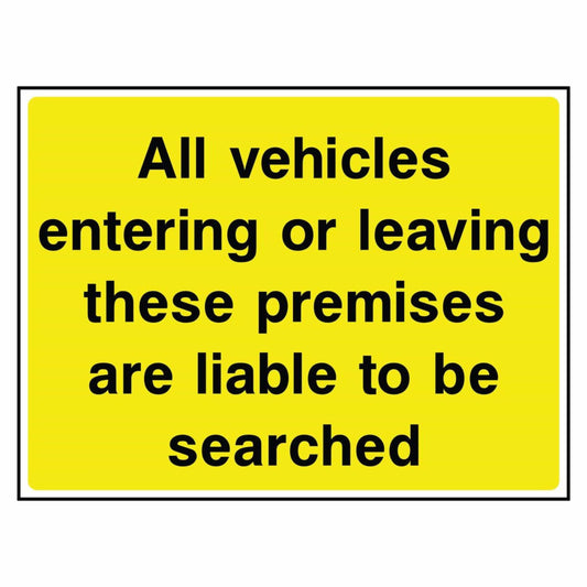Vehicles are Liable To Be Searched Sign