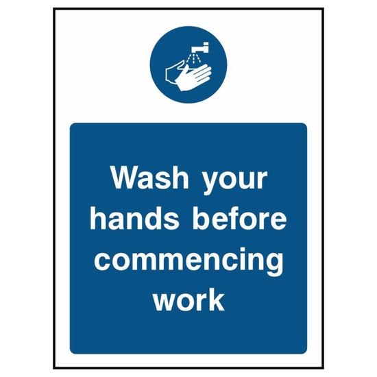 Wash Your Hands Before Commencing Work Sign - The Safety Sign Depot