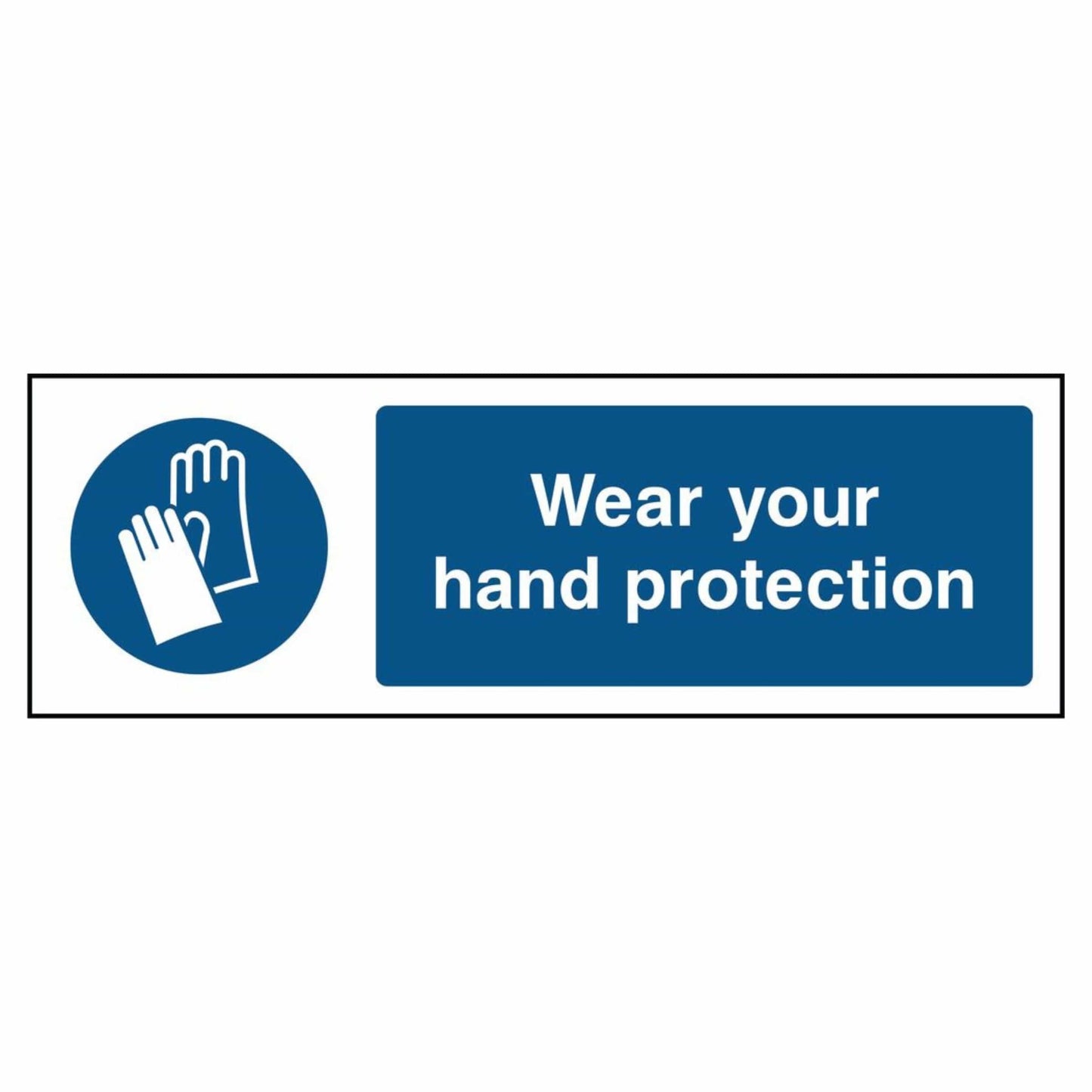 Wear Your Hand Protection Sign