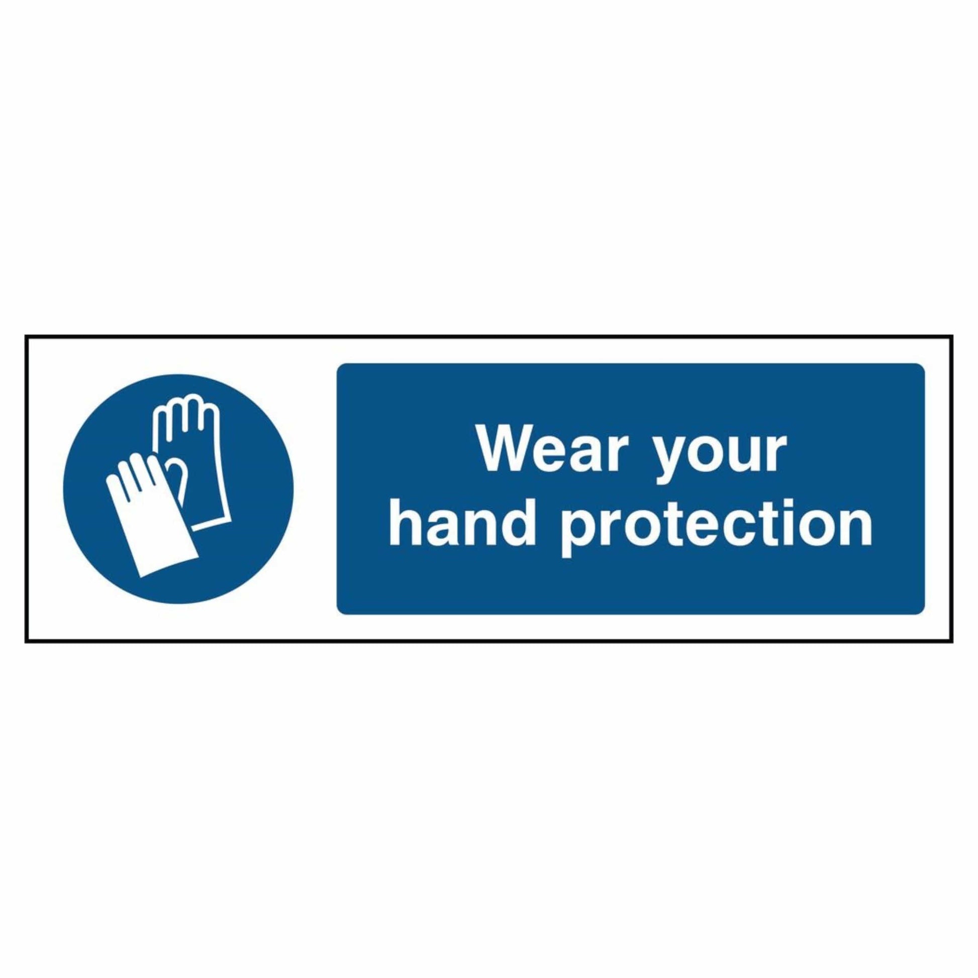 Wear Your Hand Protection Sign