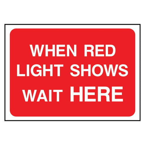 When Red Light Shows Wait Here - The Safety Sign Depot